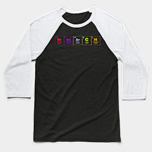 Research Periodic Elements Spelling Baseball T-Shirt